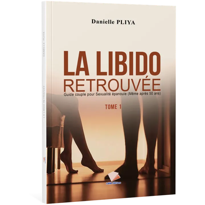 Couverture de La libido retrouvée Guide pour une sexualité épanouie même après 50 ans - Tome 1 