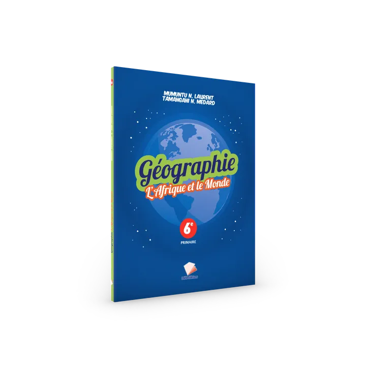 Couverture de Géographie :  l'Afrique et le monde - 6ème Primaire