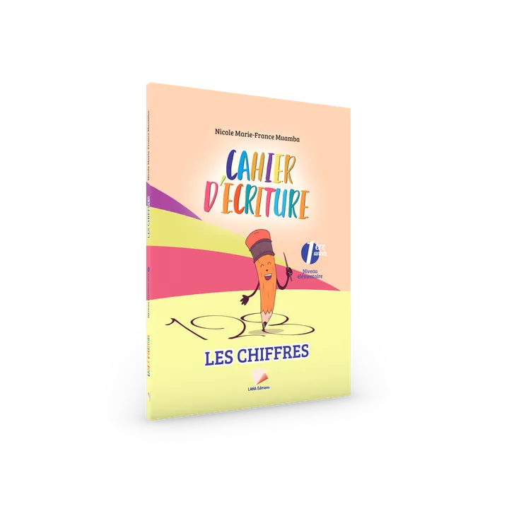 Couverture de Cahier d'Écriture : Les Chiffres - 1ère Primaire