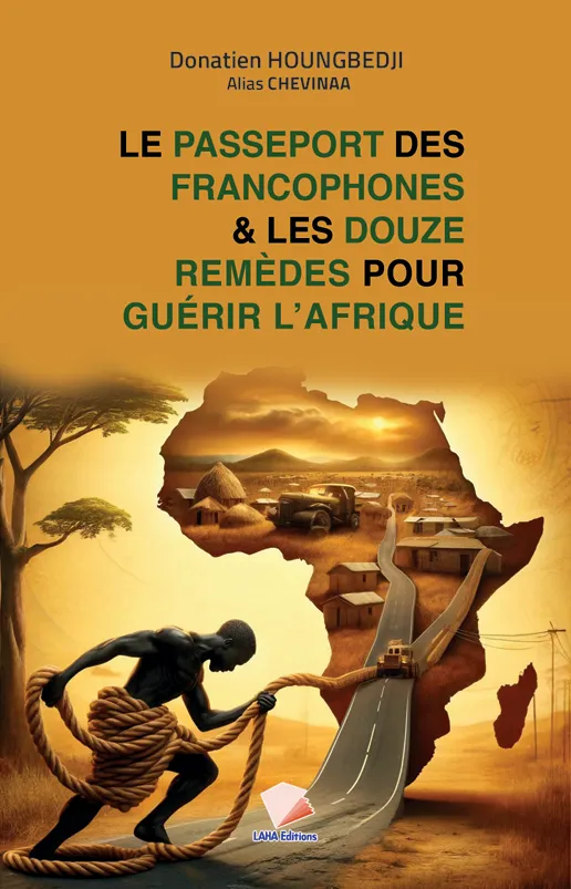 Couverture de Le passeport des francophones & Les douze remèdes pour guérir l'Afrique
