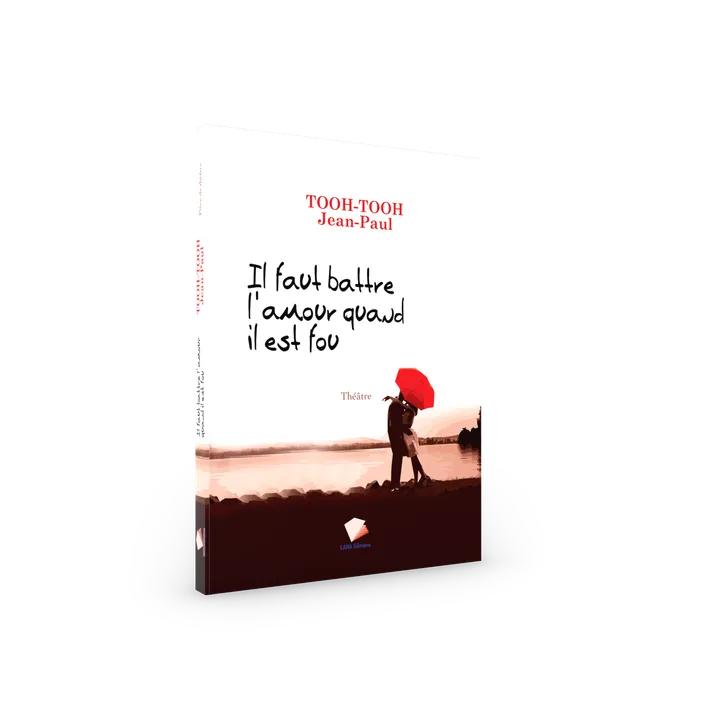 Couverture de Il Faut Battre L'amour Quand il Est Fou