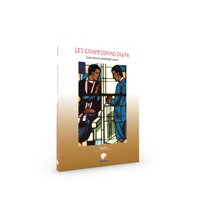 Couverture de Les Confessions du PR suivie des pièces Amour en Infraction et Quand Dieu a Faim... 