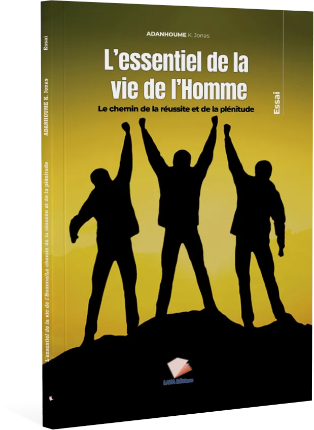 Couverture de L’essentiel de la vie de l’Homme [Le chemin de la réussite et de la plénitude]